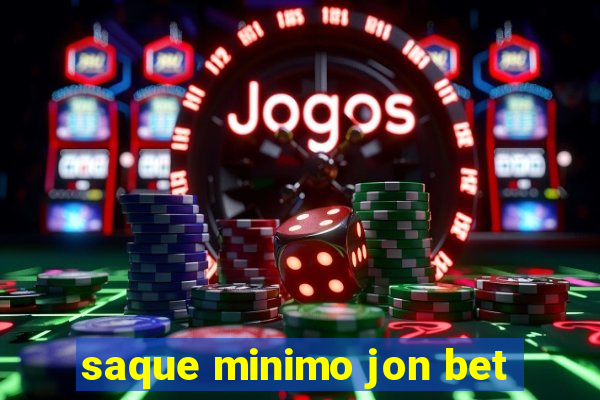 saque minimo jon bet